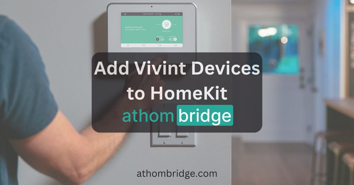 How to add any Vivint devices to HomeKit