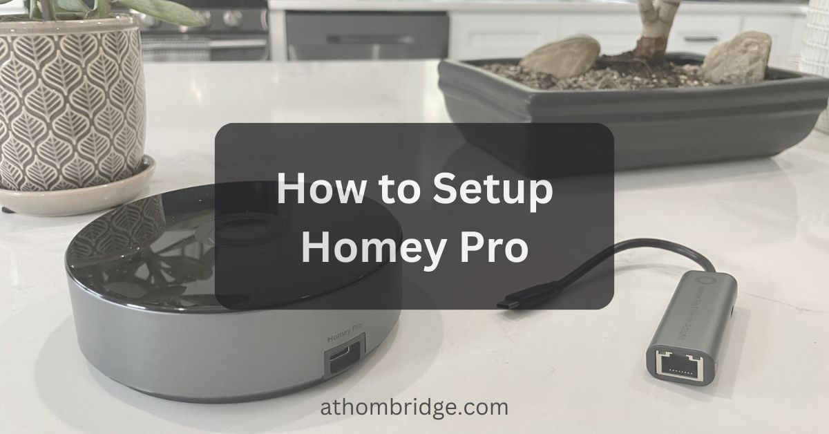 How to Setup Homey Pro: A Quick and Easy Guide