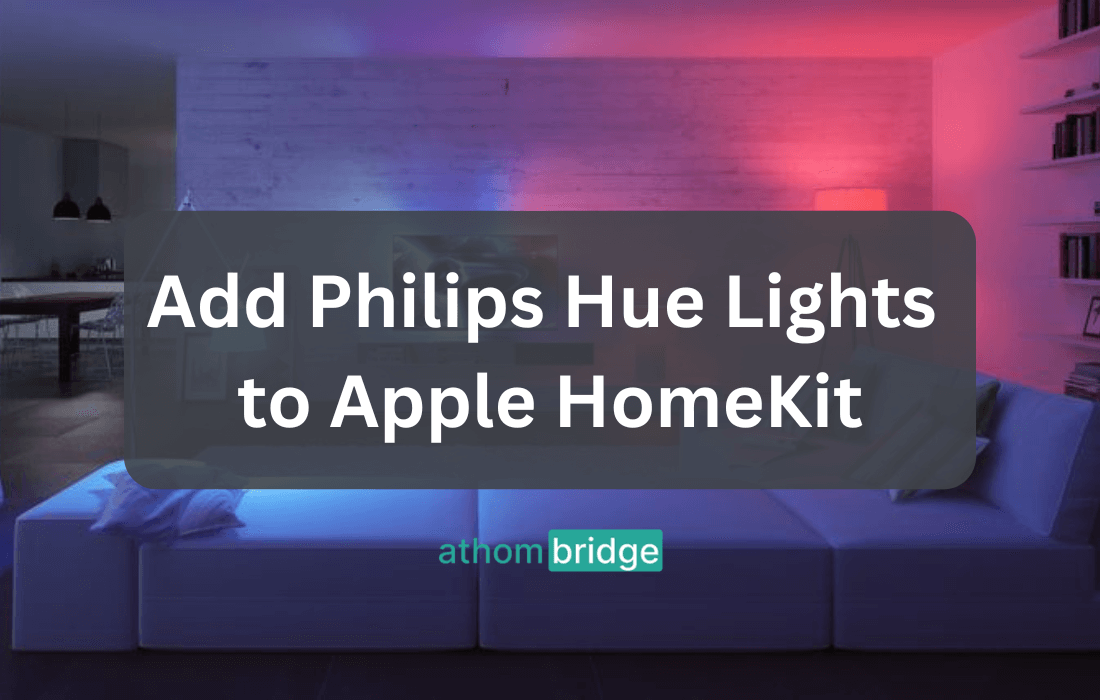 How to connect Philips Hue Lighting to HomeKit